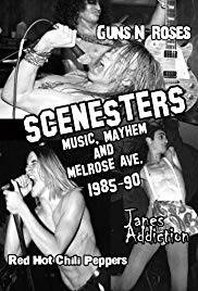 Scenesters: Music, Mayhem and Melrose ave. 1985-1990